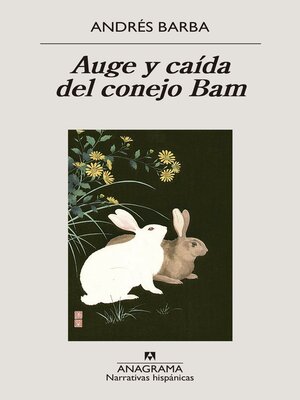 cover image of Auge y caída del conejo Bam